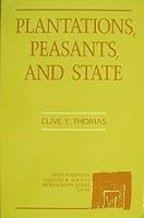 Plantations, Peasants, and State: A Study of the Mode of Sugar Production in Guyana 0934934193 Book Cover