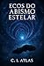 Ecos do Abismo Estelar (Ecos do Abismo Estelar: A Trilogia Livro 1)