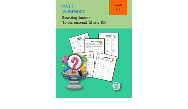 Math Workbook Rounding Number To the Nearest 10 and 100 Grade ...