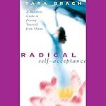 Cover of Radical Self-Acceptance