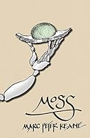 Moss: Stories from the Edge of Nature 0692411798 Book Cover