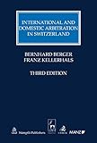 International and Domestic Arbitration in Switzerland