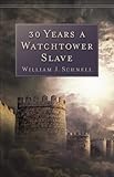 30 Years a Watchtower Slave: The Confessions of a Converted Jehovah's Witness