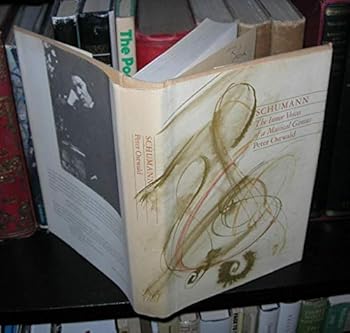 Hardcover Schumann: The Inner Voices of a Musical Genius Book