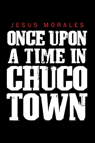 Once Upon a Time in Chuco Town (English Edition)