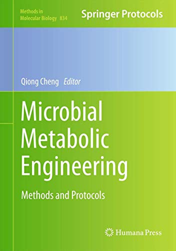 Microbial Metabolic Engineering: Methods and Protocols: 834 (Methods in Molecular Biology, 834) view 2