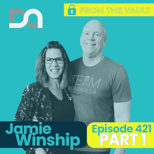DA421 | Jamie Winship FROM THE VAULT - Fear, Faith, & Fatherhood in a War Zone - PART 1