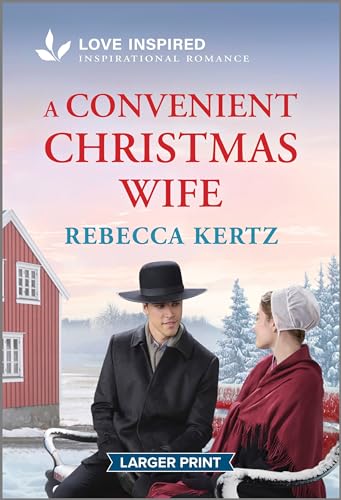 A Convenient Christmas Wife: An Uplifting Inspirational Romance (Love Inspired)