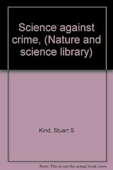 Hardcover Science against crime, (Nature and science library) Book