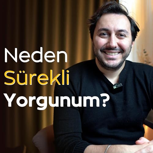 Neden S&uuml;rekli Yorgun Hissederiz? | İşte Sebebi!