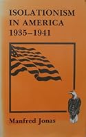 Isolationism in America, 1935-1941 0801490782 Book Cover