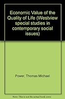 The economic value of the quality of life (Westview special studies in contemporary social issues) 0891588698 Book Cover
