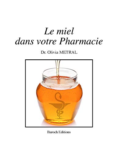 livre Le Miel Dans Votre Pharmacie