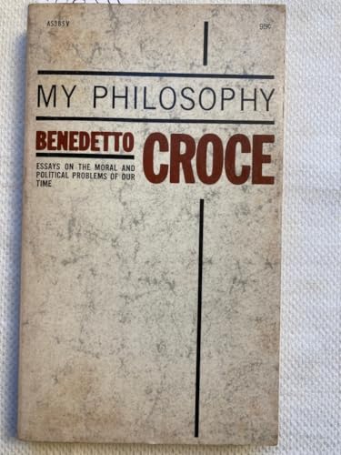 My Philosophy: Essays on the Moral and Politica... B000E894LO Book Cover