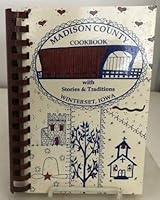 Madison County Cookbook With Stories & Traditions Winterset, Iowa B08D39BNLV Book Cover