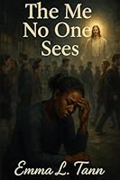 The Me No One Sees B0G2BDH4KV Book Cover