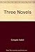 Three Novels