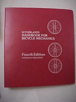 Hardcover Sutherland's Handbook for bicycle mechanics Book