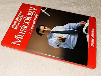 Musicology: A practical guide - Book  of the Yehudi Menuhin Music Guides