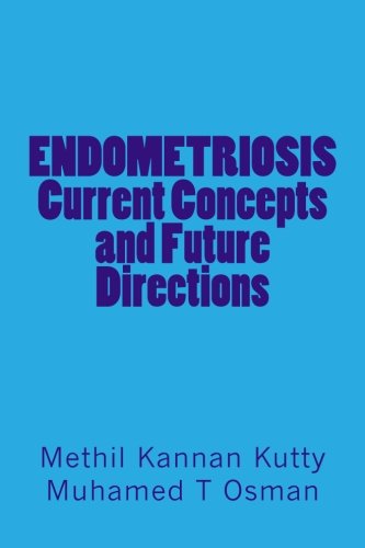 ENDOMETRIOSIS Current Concepts and Future Directions