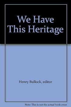 Paperback We Have This Heritage Book