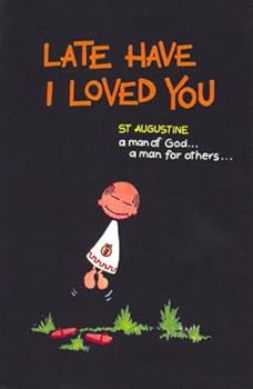 Paperback Late Have I Loved You: St.Augustine, a Man of God, a Man for Others [Italian] Book