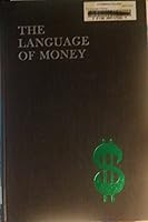 The Language of Money: An Irreverent Dictionary of Business and Finance 0395139996 Book Cover