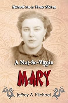 Paperback A Not So Virgin Mary: Based on a true story Book