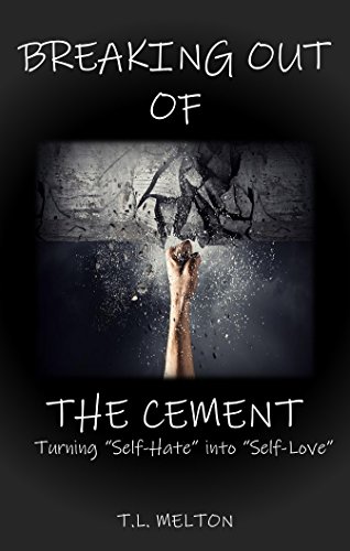 Breaking out of the Cement: Turning “Self-Hate