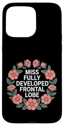 Miss Fully Developed Frontal Lobe ���l�̒a���� - �X�}�z�P�[�X iPhone 15 Pro Max �p
