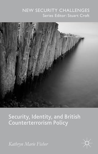 Security, Identity, and British Counterterrorism Policy (New Security Challenges)