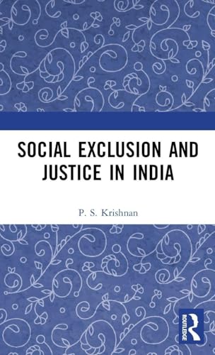 Social Exclusion and Justice in India: Past and Present