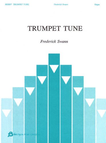 Trumpet Tune - Organ: Frederick Swann