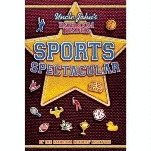 Uncle John's Bathroom Reader Sports Spectacular 1592239730 Book Cover