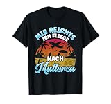 Yo vuelo a Mallorca - Mallorca Trip Vacaciones Malle Camiseta