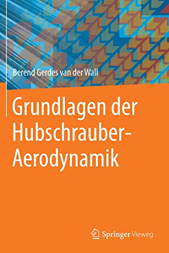 Grundlagen der Hubschrauber-Aerodynamik (VDI-Buch) Grundlagen der Hubschrauber-Aerodynamik (VDI-Buch)