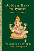 Golden Keys to Jyotisha: Volume One 1979764034 Book Cover
