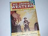 wild west hefte  Die grossen Western Top Ausgabe 23 ...und einer ist schneller, Kelter Wildwest Roman-Heft