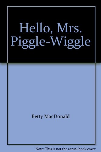 Hello, Mrs. Piggle-Wiggle B000KUZAO6 Book Cover