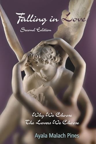 Falling in Love: Why We Choose the Lovers We Choose