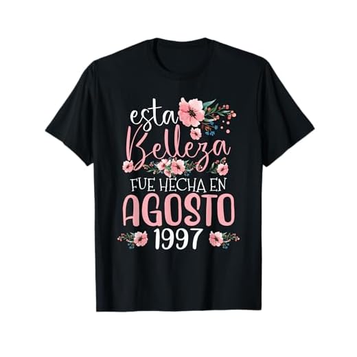 Mujer Hecha En Agosto 1997 Mujer Regalo 25 años Cumpleaños Camiseta