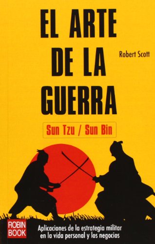 Portada de Arte de la guerra, el. Las técnicas samuráis en los negocios: Aprenda a aplicar las estrategias samuráis y de sun tzu para rentabilizar al máximo su actividad profesional o sus negocios