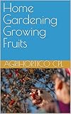 Home Gardening Growing Fruits