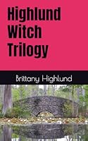 Highlund Witch Trilogy: New Orleans B0F1W5RD9R Book Cover