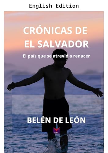 Chronicles of El Salvador (English Edition)