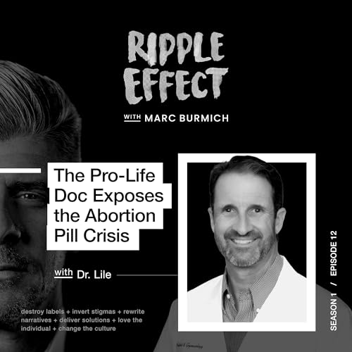 The "Pro-Life Doc" Exposes the Abortion Pill Crisis & the Fight to Save Lives