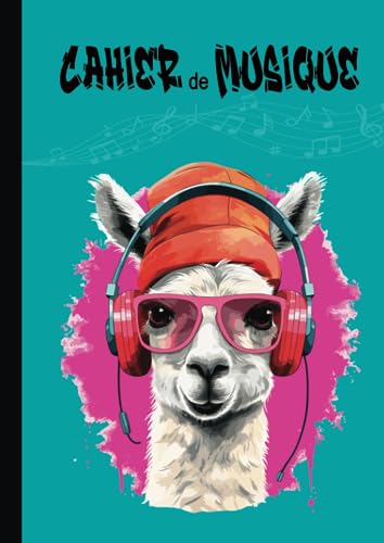 Cahier de Musique: 21x29,7 cm | Carnet grand format A4 pour fille et garçon | Page partitions 12 portées et Grands Carreaux Seyès | Lama Hip Hop pour fille et garçon (French Edition)