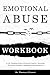 Emotional Abuse Workbook: A Life-Changing Guide to Breaking the Cycle of Manipulation and Rebuilding Your Self-Esteem (English Edition)