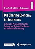  Die Sharing Economy im Tourismus: Einfluss der Persönlichkeit auf die Nutzung von digitalen Plattformen zur Unterkunftsvermittlung
