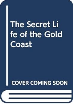 Paperback The Secret Life of the Gold Coast Book